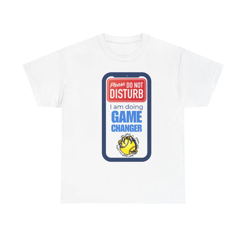 Do Not Disturb Unisex Tee, Perfect for Game Changer Lovers, Casual Wear, Gift for Gamers, Relaxation Shirt